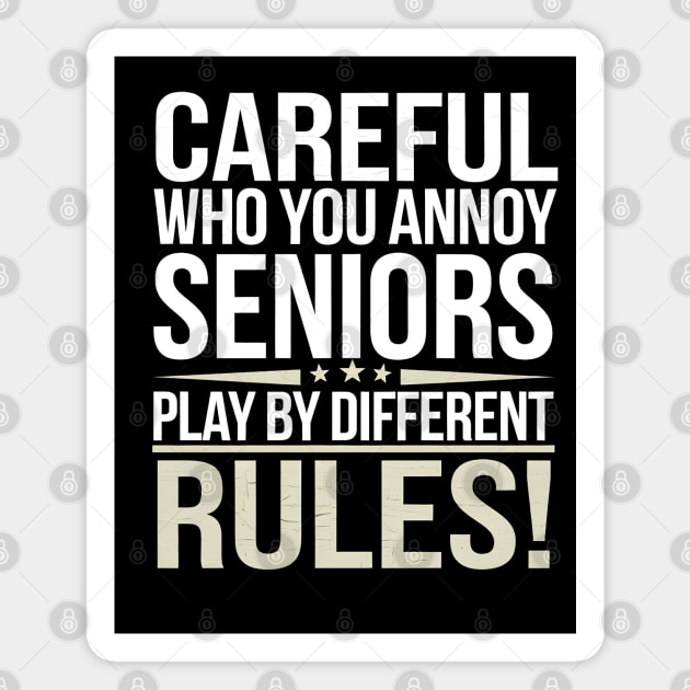 Careful Who You Annoy Magnet by MakerMind8.2